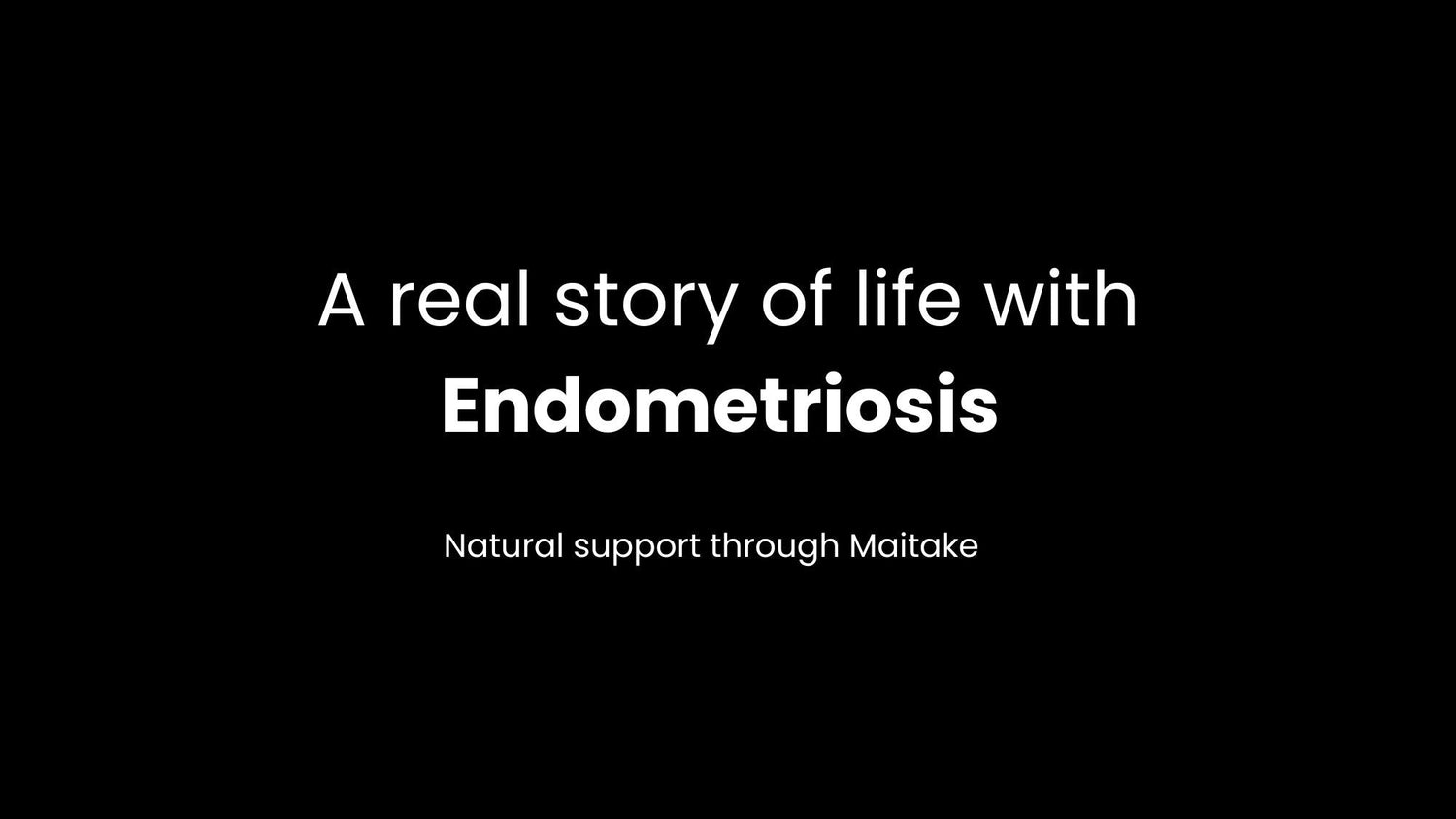 Megan’s Endometriosis Relief Journey with Maitake